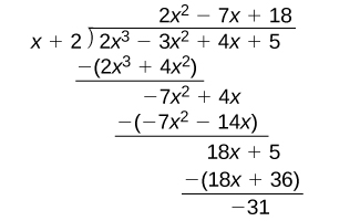 A polynomial long division problem showing (2x^3 - 3x^2 + 4x + 5) divided by (x + 2), resulting in a quotient of (2x^2 - 7x + 18) and a remainder of -31.